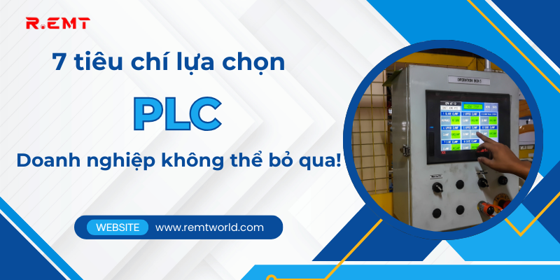 7 tiêu chí lựa chọn PLC