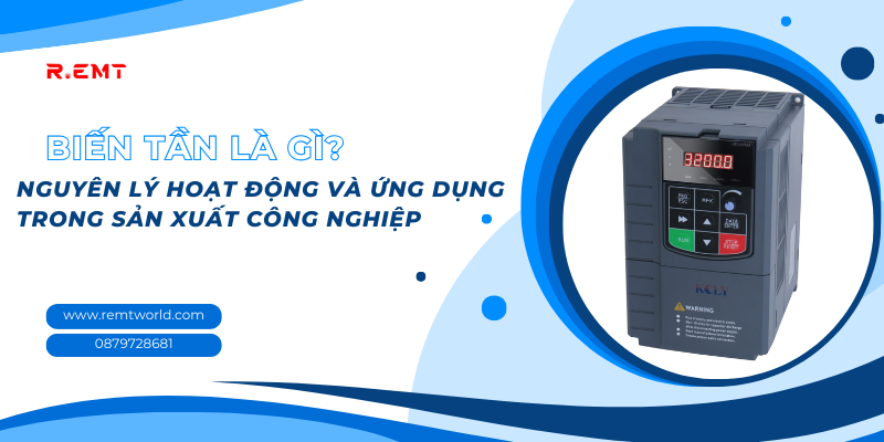 Biến tần là gì? Nguyên lý hoạt động và ứng dụng trong sản xuất công nghiệp