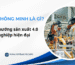 Nhà máy thông minh là gì? Giải mã xu hướng sản xuất 4.0 cho doanh nghiệp hiện đại